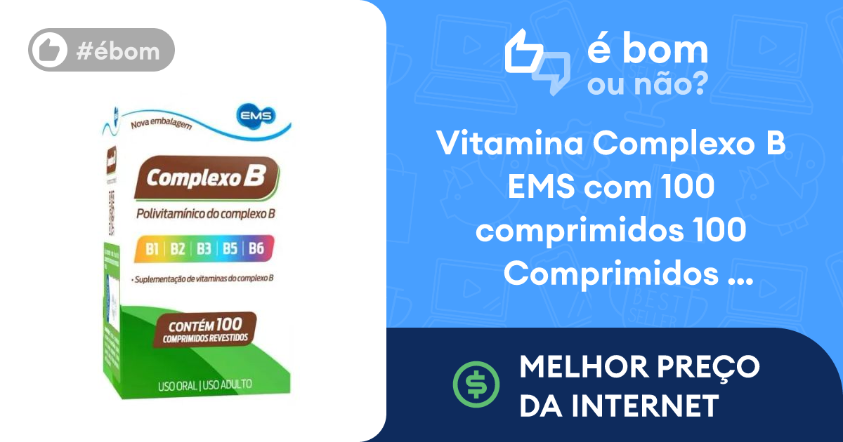 Vitamina Complexo B Ems Comprim Compare No Bom