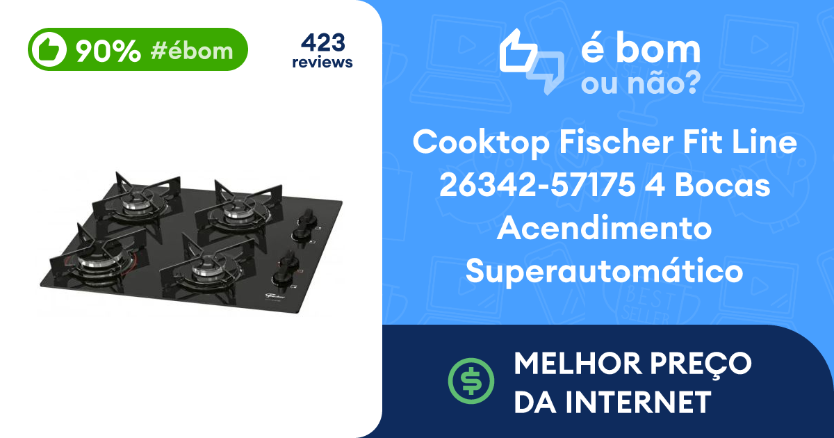 Cooktop Fischer Fit Line 26342 5717 Descubra se É BOM